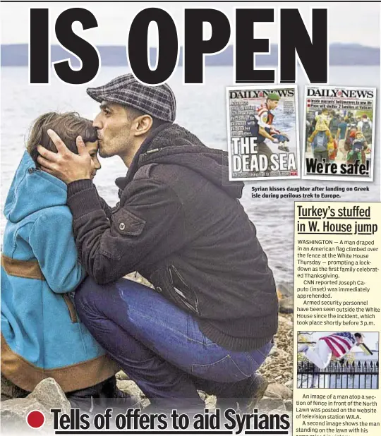  ??  ?? Syrian kisses daughter after landing on Greek isle during perilous trek to Europe.