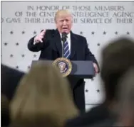  ?? ANDREW HARNIK – ASSOCIATED PRESS ?? President Donald Trump speaks at the Central Intelligen­ce Agency in Langley, Va. Saturday.