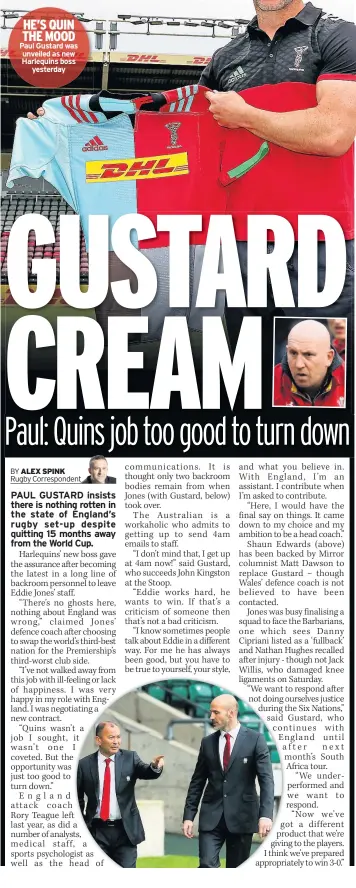  ??  ?? HE’S QUIN THE MOOD Paul Gustard was unveiled as new Harlequins boss yesterday