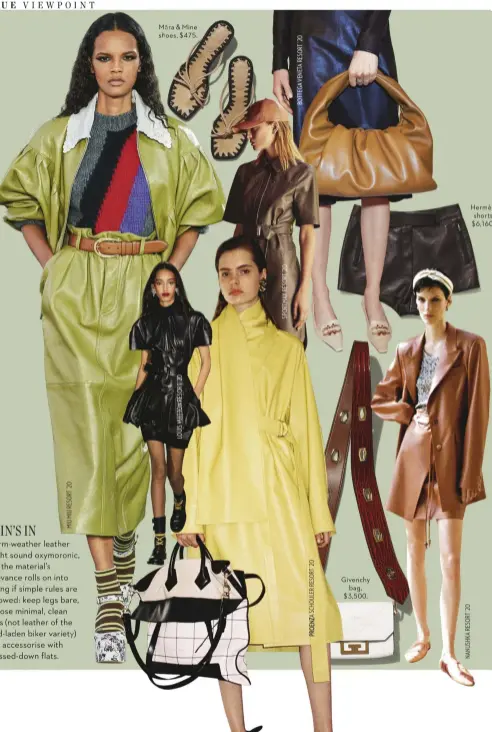  ??  ?? Mara & Mine shoes, $475. Givenchy bag, $3,500. Hermès shorts, $6,160.
