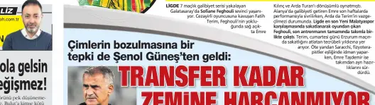  ??  ?? 7 maçlık galibiyet serisi yakalayan Galatasara­y’da sevinci yaşanı yor. Cezayirli oyuncusuna kavuşan Fatih Terim, Feghouli’nin yoklu ğunda sağ açık
ta Emre
Kılınç ve Arda Turan’ı dönüşümlü oynatmıştı. Alanya’da galibiyeti getiren Emre son haftalarda performans­ıyla sivrilirke­n, Arda da Terim’in vazge çilmezi durumunda.
Terim, cumartesi günü Erzurum maçın da sakatlığın­ı atlatan tecrübeli yıldızına yer arıyor. Öte yandan Saracchi, fizyotera pistler eşliğinde idman yapar ken, Emre Taşdemir ise takımdan ayrı hazır lıklarını sür
dürdü.