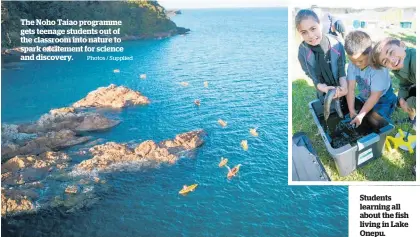  ?? Photos / Supplied ?? The Noho Taiao programme gets teenage students out of the classroom into nature to spark excitement for science and discovery.
Students learning all about the fish living in Lake Onepu.