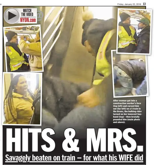  ??  ?? After woman got into a constructi­on worker’s face (top left) and cursed him out (far left) on a 5 train in the Bronx, the hulking rider turned on her innocent husband (top) – then brutally pounded him (main photo and above).