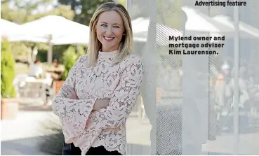  ??  ?? Mylend owner and mortgage adviser Kim Laurenson.