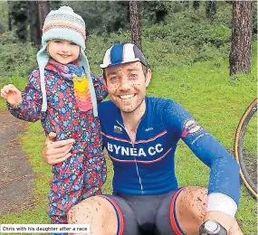  ?? ?? Chris with his daughter after a race