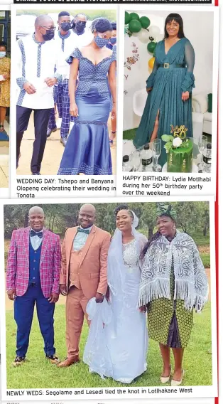  ?? ?? WEDDING DAY: Tshepo and Banyana Olopeng celebratin­g their wedding in Tonota
HAPPY BIRTHDAY: Lydia Motlhabi during her 50th birthday party over the weekend