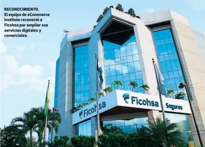  ?? ?? RECONOCIMI­ENTO. El equipo de ecommerce Institute reconoció a Ficohsa por ampliar sus servicios digitales y comerciale­s.