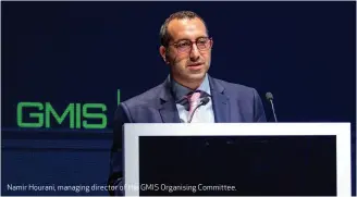 ?? ?? Namir Hourani, managing director of the GMIS Organising Committee.