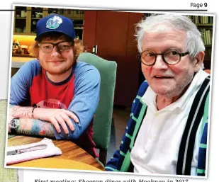  ??  ?? First meeting: Sheeran dines with Hockney in 2017