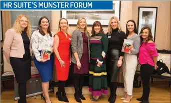  ??  ?? Caroline McEnery of the HR Suite with her team at last Wednesday’s Munster HR and Employment Law Update Forum which the Tralee based firm hosted at the Ballygarry House Hotel and Spa. (From left) Rebecca Kiely, Laura Reidy, Jo O’Dwyer, Niamh Hogan,...