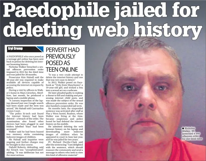  ??  ?? Nicholas Walker, 48, breached a sex offences order for the thrid time