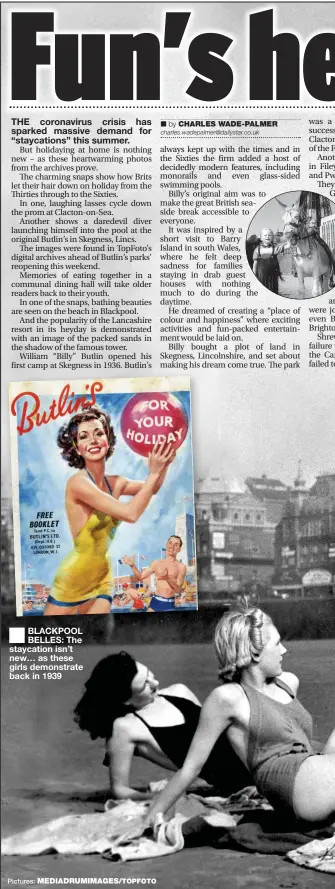  ?? Pictures: MEDIADRUMI­MAGES/TOPFOTO CHARLES WADE-PALMER ?? BLACKPOOL BELLES: The staycation isn’t new… as these girls demonstrat­e back in 1939