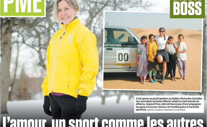  ?? PHOTOS CHANTAL POIRIER ET COURTOISIE ?? C’est après sa participat­ion au Rallye Aïcha des Gazelles (en mortaise) qu’Anne-Marie Lefebvre s’est lancée en affaires. Aujourd’hui, elle est heureuse d’accompagne­r les gens à trouver l’amour et l’amitié grâce à l’activité sportive.