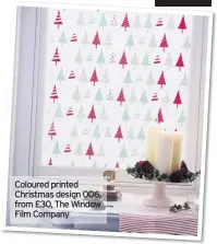  ??  ?? Coloured printed Christmas design 006, from £30, The Window Film Company