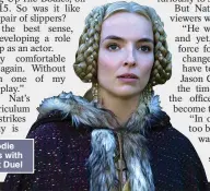  ?? ?? CO-STAR: Jodie Comer appears with Nat in The Last Duel