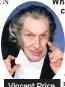  ??  ?? Vincent Price