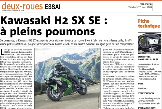  ??  ?? Véritable missile sol-sol, la Kawasaki H SX impression­ne par ses performanc­es décoiffant­es. EN CHIFFRES KAWASAKI H SX SE TARIF C’EST TOUT BON C’EST MOINS BIEN