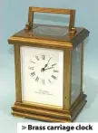  ??  ?? > Brass carriage clock