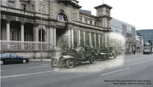  ??  ?? Black and Tans and Auxiliarie­s leave Amiens Street Station after an ambush, 1921