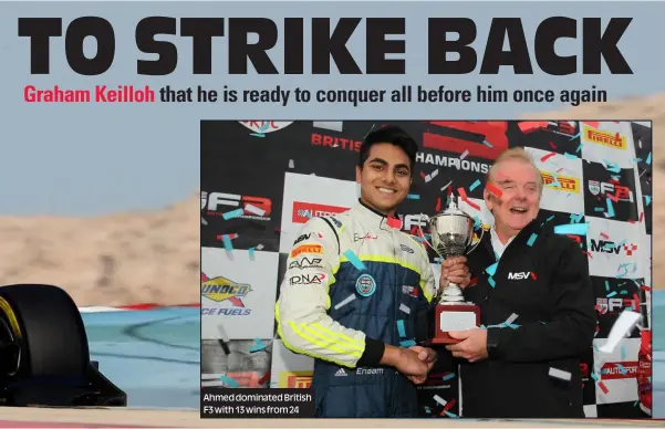  ??  ?? Ahmed dominated British F3 with 13 wins from 24