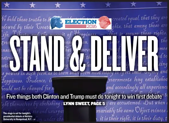  ?? | AP ?? The stage is set for tonight’s presidenti­al debate at Hofstra University in Hempstead, N. Y.