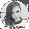  ??  ?? Kyline Alcantara