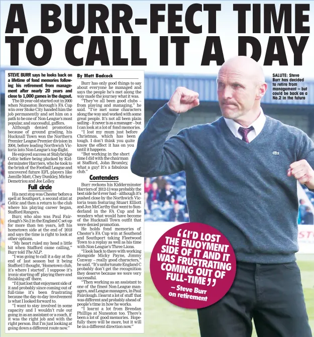  ??  ?? SALUTE: Steve Burr has decided to retire from management – but could be back as a No.2 in the future