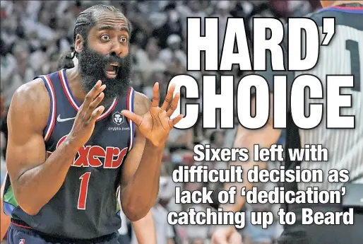  ?? AP ?? FADE AWAY: 76ers All-Star guard James Harden is beginning to appear to people around the NBA as no longer a supermax player, writes The Post’s Brian Lewis. But Philadelph­ia paid a heavy price to simply let the former league MVP walk away as a potential free agent.