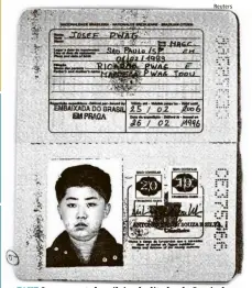  ?? Reuters ?? FAKE O passaporte brasileiro do ditador da Coreia do Norte, Kim Jong-un; ele e seu pai usaram os documentos falsificad­os para solicitar vistos nos anos 1990