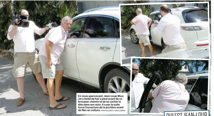  ??  ?? En nous apercevant, Jean-Loup Mouret a tenté de fuir à pied avant de rebrousser chemin et de se cacher la tête dans son auto. Il a par la suite forcé l’ouverture de la portière avant de filer en voiture.