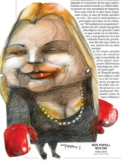  ?? DIBUJO: PABLO TEMES ?? Elisa Carrio BOX POPULI, BOX DEI