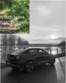  ??  ?? The country lanes of Norfolk. Below: the Polestar 2