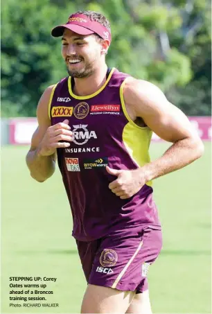  ?? Photo: RICHARD WALKER ?? STEPPING UP: Corey Oates warms up ahead of a Broncos training session.