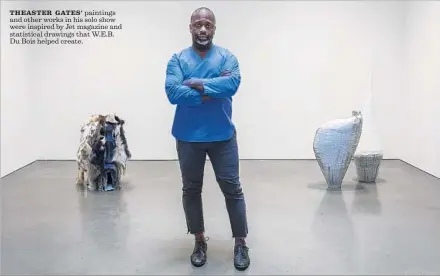  ?? Photograph­s by Brian Forrest Regen Projects, Los Angeles ?? THEASTER GATES’ paintings and other works in his solo show were inspired by Jet magazine and statistica­l drawings that W.E.B. Du Bois helped create.