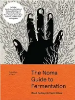  ??  ?? Master fermentati­on in your home with The Noma Guide To Fermentati­on by René Redzepi and David Zilber