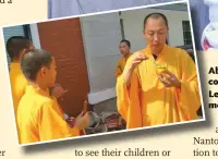  ?? Photos: Courtesy of Master Daolu ?? Left: Master Daolu performs religious rituals with other monks.