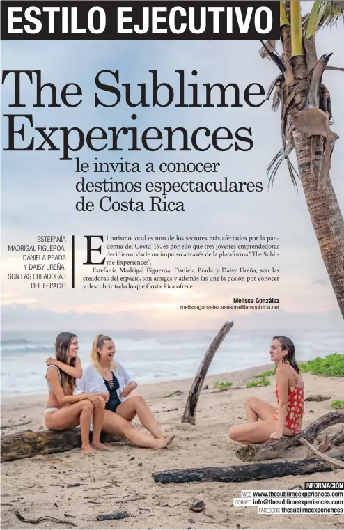  ?? A Daisy Ureña, Estefanía Madrigal y Daniela Prada las une la pasión por conocer todo lo que Costa Rica ofrece.
Cortesía/La República ??