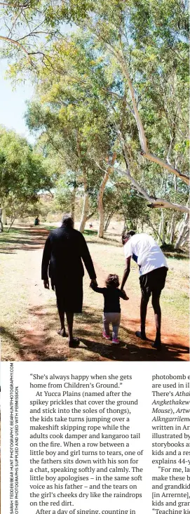  ??  ?? Left: The children learn about culture, Country and language with Felicity. The matriarchs want a healthier, safer, more equitable future for their children and grandchild­ren. Far left: Health worker Larissa Meneri teaches families about traditiona­l healing.