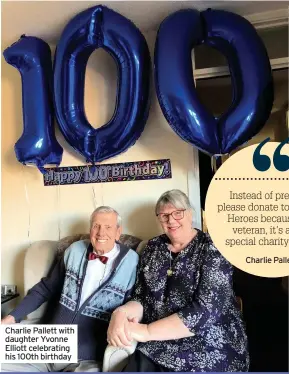  ??  ?? Charlie Pallett with daughter Yvonne Elliott celebratin­g his 100th birthday