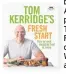  ??  ?? Tom Kerridge’s Fresh Start by Tom Kerridge is published by Bloomsbury Absolute, priced £26. Tom Kerridge’s Fresh Start is on BBC2 on Wednesdays, at 8pm.
