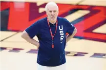  ?? JOHN LOCHER/ASSOCIATED PRESS ?? U.S. men’s national basketball team coach Gregg Popovich says he’s “kind of glad,” USA lost to Nigeria on Saturday to learn lessons from the setback.