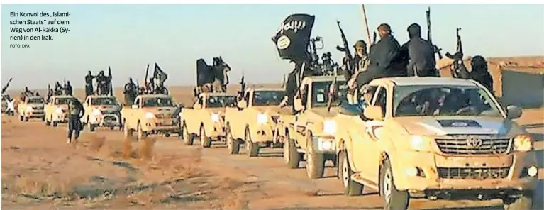  ?? FOTO: DPA ?? Ein Konvoi des „Islamische­n Staats“auf dem Weg von Al-Rakka (Syrien) in den Irak.
