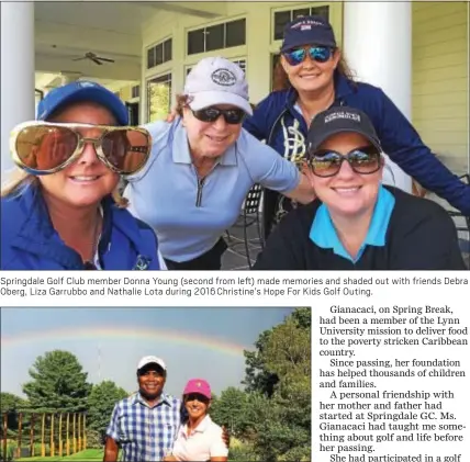  ??  ?? Springdale Golf Club member Donna Young (second from left) made memories and shaded out with friends Debra Oberg, Liza Garrubbo and Nathalie Lota during 2016 Christine’s Hope For Kids Golf Outing.