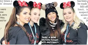  ??  ?? TAKE A BOW Michelle Keegan with daytripper­s