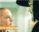  ??  ?? V DE VENDETTA