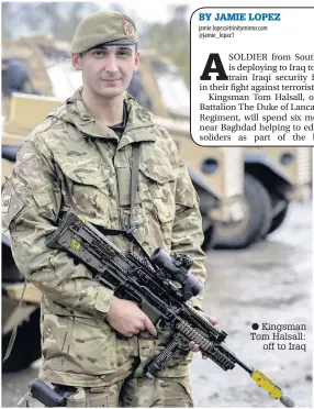  ??  ?? Kingsman Tom Halsall: off to Iraq