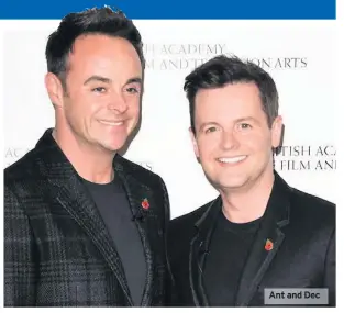  ??  ?? Ant and Dec