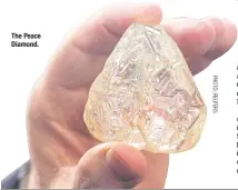  ??  ?? The Peace Diamond.