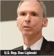  ??  ?? U.S. Rep. Dan Lipinski