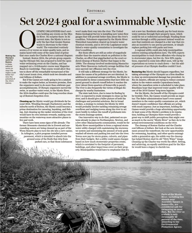  ?? GLOBE STAFF ?? Parts of the Mystic River, including this stretch near Assembly Square in Somerville, are considered safe for swimming on most days. But the river as a whole is only swimmable 49 percent of the time, according to the Environmen­tal Protection Agency....